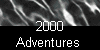  2000 
Adventures 