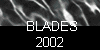  BLADES
 2002 