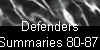  Defenders 
Summaries 80-87 