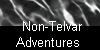  Non-Telvar
Adventures 