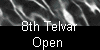  8th Telvar 
Open 